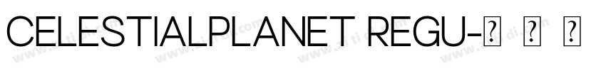 CelestialPlanet Regu字体转换